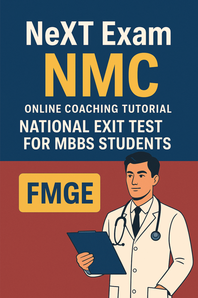 NeXT Exam NMC - Online Coaching Tutorial - National Exit Test for MBBS Students  - FMGE