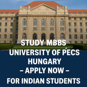 Study MBBS - University of Pecs, Hungary – Apply Now for Indian Students