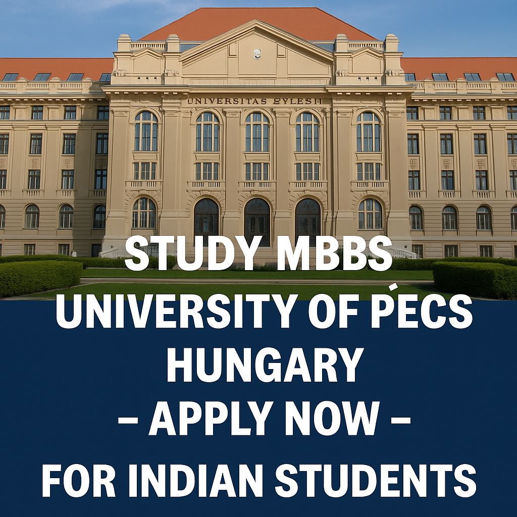 Study MBBS - University of Pecs, Hungary – Apply Now for Indian Students