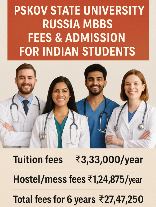 Pskov State University Russia MBBS Fees & Admission for Indian Students